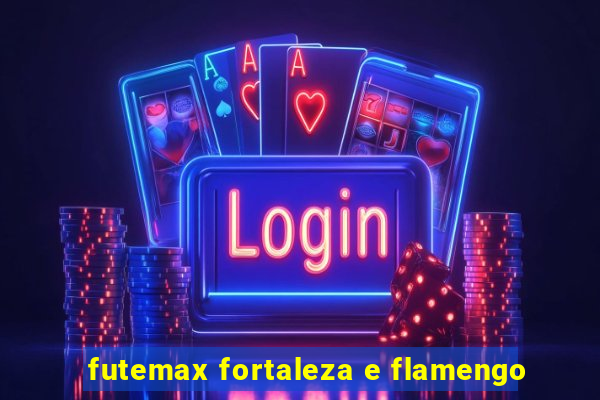 futemax fortaleza e flamengo